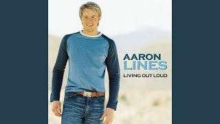 Miniatura de vídeo de "Aaron Lines - Living Out Loud"