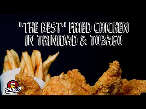 "The Best" Fried Chicken In Trinidad & Tobago