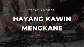 DJ SUNDA HAYANG KAWIN BREAKBEAT KOPLO  DEJAY ANGKER