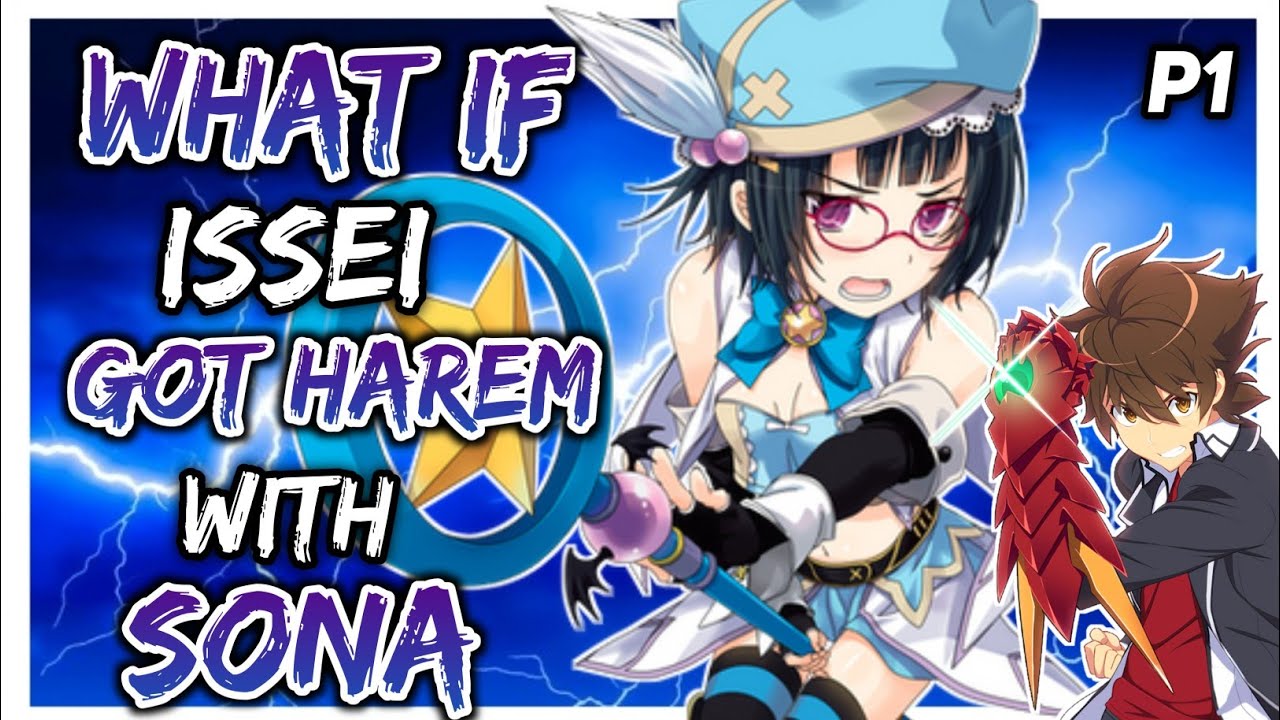 What if issei got harem with Sona? ||Part 1||