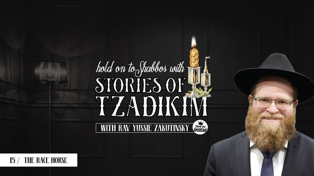 Stories of Tzadikim | 15 The Race Horse