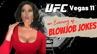 An Evening of Blowjob Jokes: UFC Vegas 11