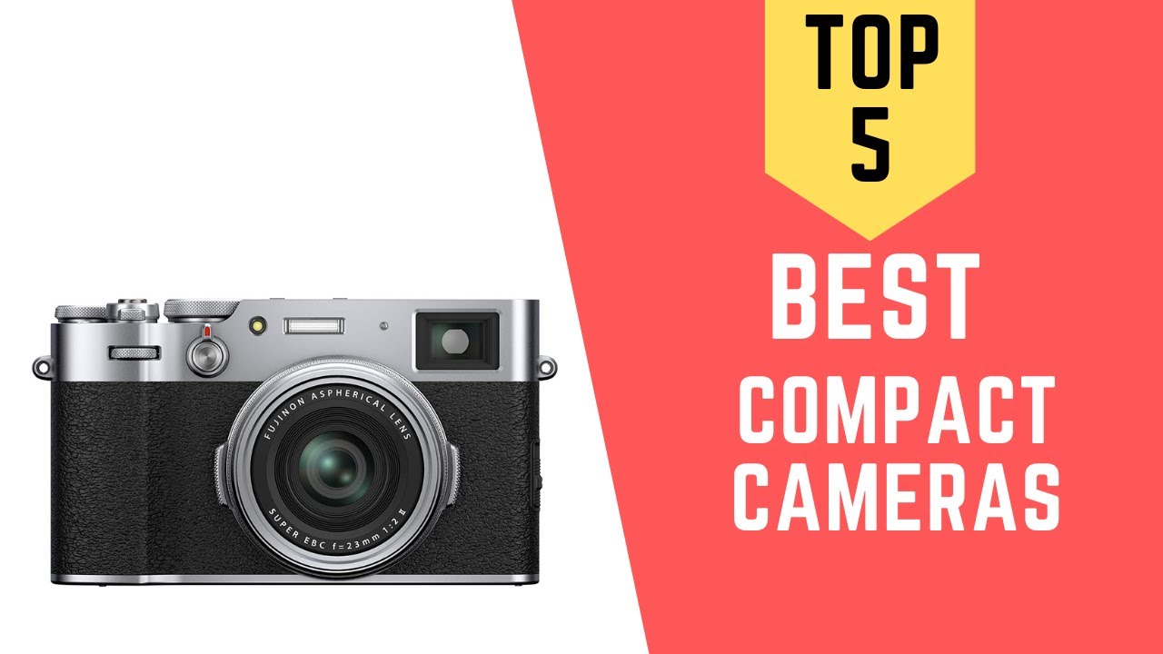 Compact Cameras Reviews 2021| Top 5 Best  Compact Cameras