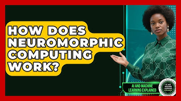How Does Neuromorphic Computing Work? - AI and Machine Learning Explained
