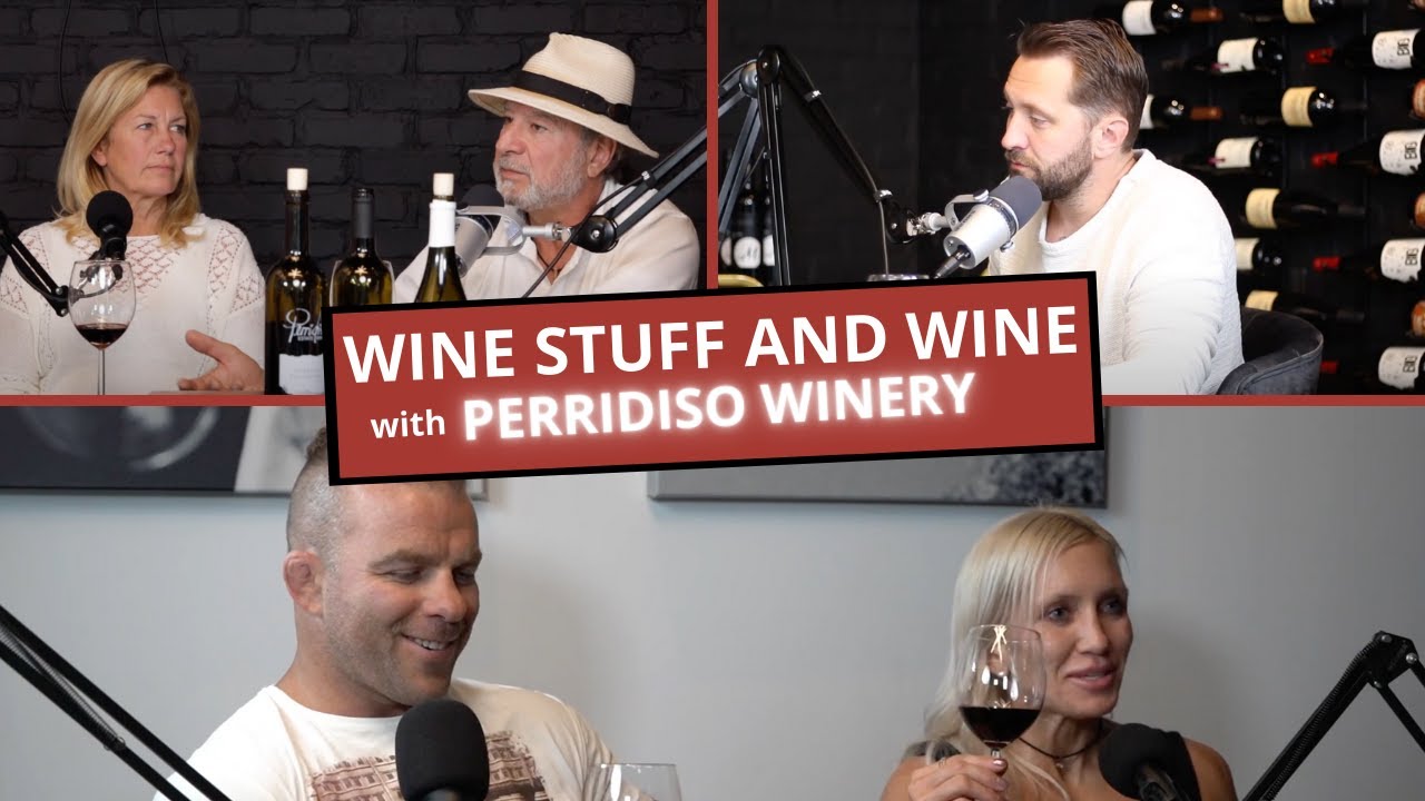 Wine Stuff and Wine Ep. 2 - Perridiso Estate Winery Joe And Tonie