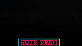 When In Tipdos Island