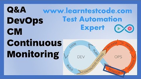 DevOps CM Continuous Monitoring #testautomationexpert #testautomation | Q&A