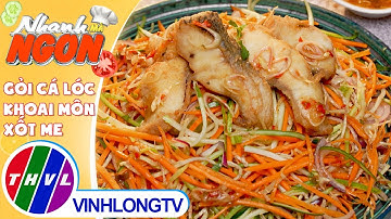 Cách làm món Gỏi Cá Lóc Khoai Môn Xốt Me thơm ngon, hấp dẫn, đơn giản | Nhanh Mà Ngon – Tập 425