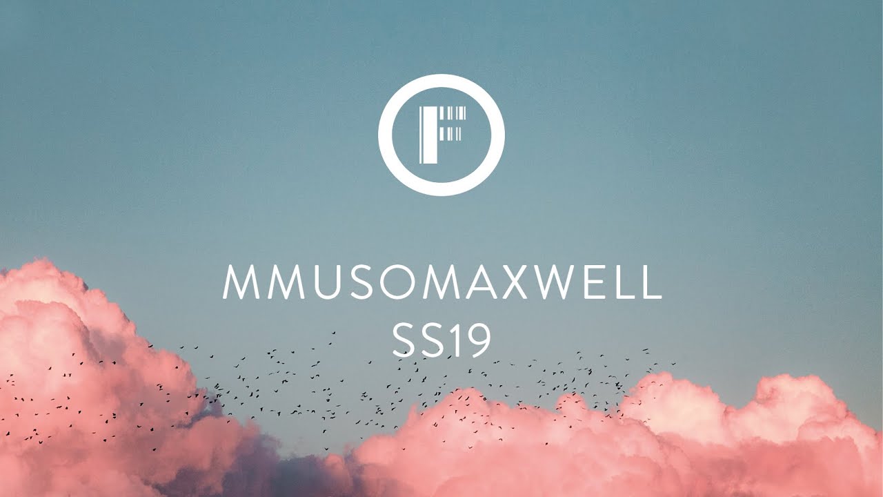 SAFW SS19 | MMUSOMAXWELL