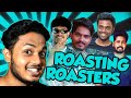 Roasting tamil roasters