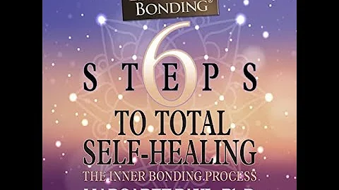Learn the Powerful Inner Bonding Healing Process  ...