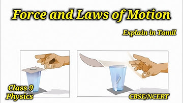 Force and Laws of Motion | Class 9 | physics | CBSE NCERT | newton law | explain in Tamil