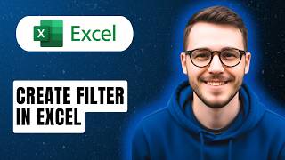How To Create Filter In Excel [2026 Guide]
