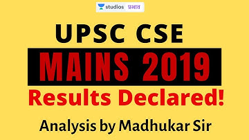 UPSC CSE Mains 2019 Results Announced! | What to do next? | Analysis by Madhukar Kotawe
