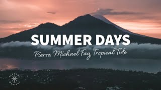 Pierse, Michael FAY, Tropical Tide  Summer Days (Lyrics)