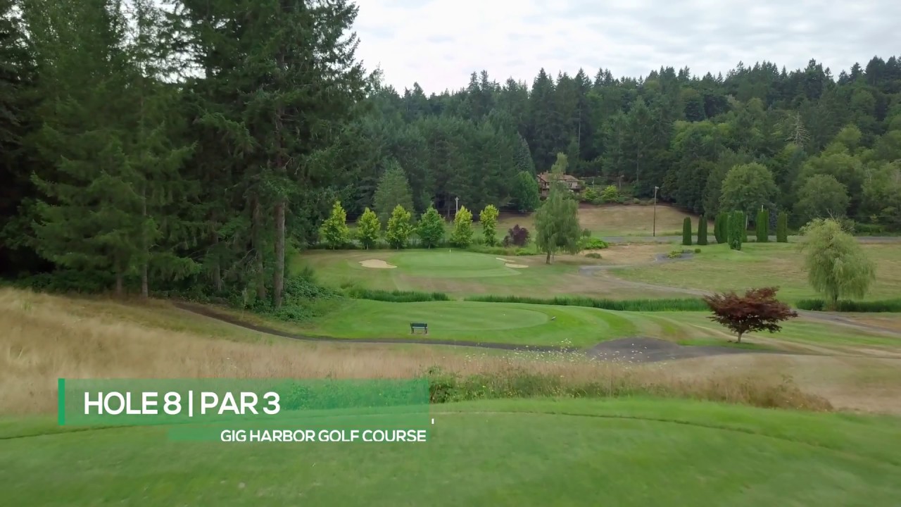 Gig Harbor Golf Club Hole 8 Fly Over YouTube