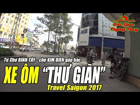 Đi Chợ Bình Tây - Chợ Kim Biên 2 ngôi chợ Lớn ở Quận 5 gặp bác xe ôm Sài Gòn đang "THƯ GIÃN" trên xe