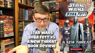 Star Wars Boba Fett #5 A New Threat Book Review