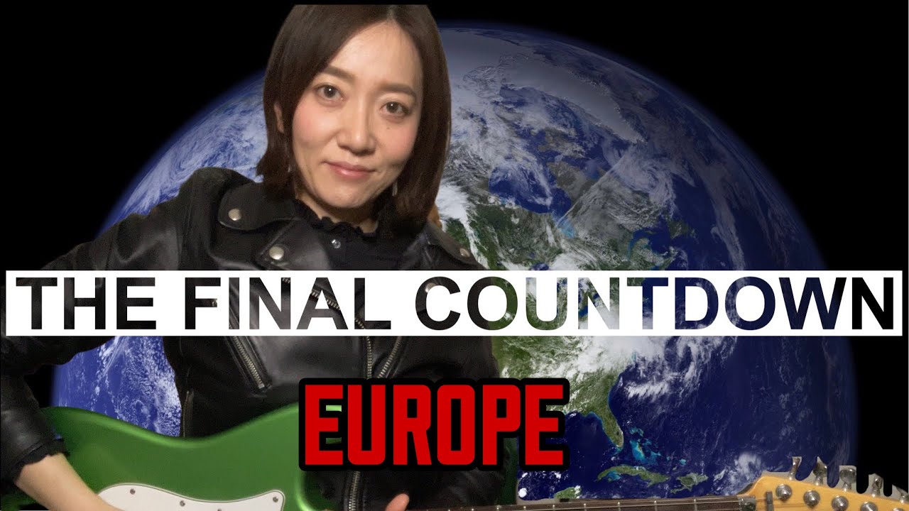 The Final Countdown / Europe【Guitar Cover】Full