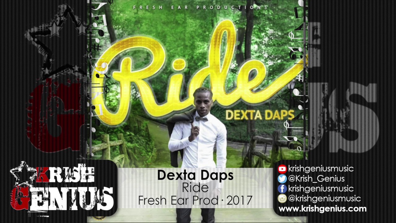 Dexta Daps Ride April 2017 YouTube