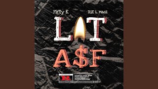 Lit ASF (feat. TGE L Masi)