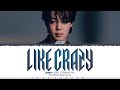 Jimin (지민) - Like Crazy (English Ver.) (1 HOUR LOOP) Lyrics | 1시간