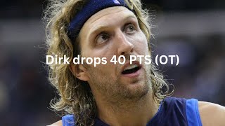 Dirk Nowitzki drops 40 PTS (OT highlights) | Classic Game