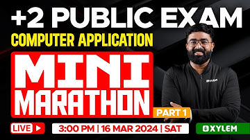 Plus Two Computer Application - Public Exam | Mini Marathon - Part 1 | Xylem Plus Two Commerce
