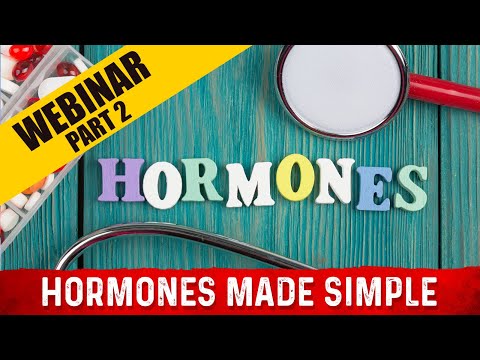 Hormones Made Simple Webinar (Part 1)