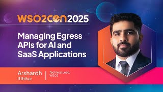 Managing Egress APIs for AI and SaaS Applications  | WSO2Con Barcelona 2025