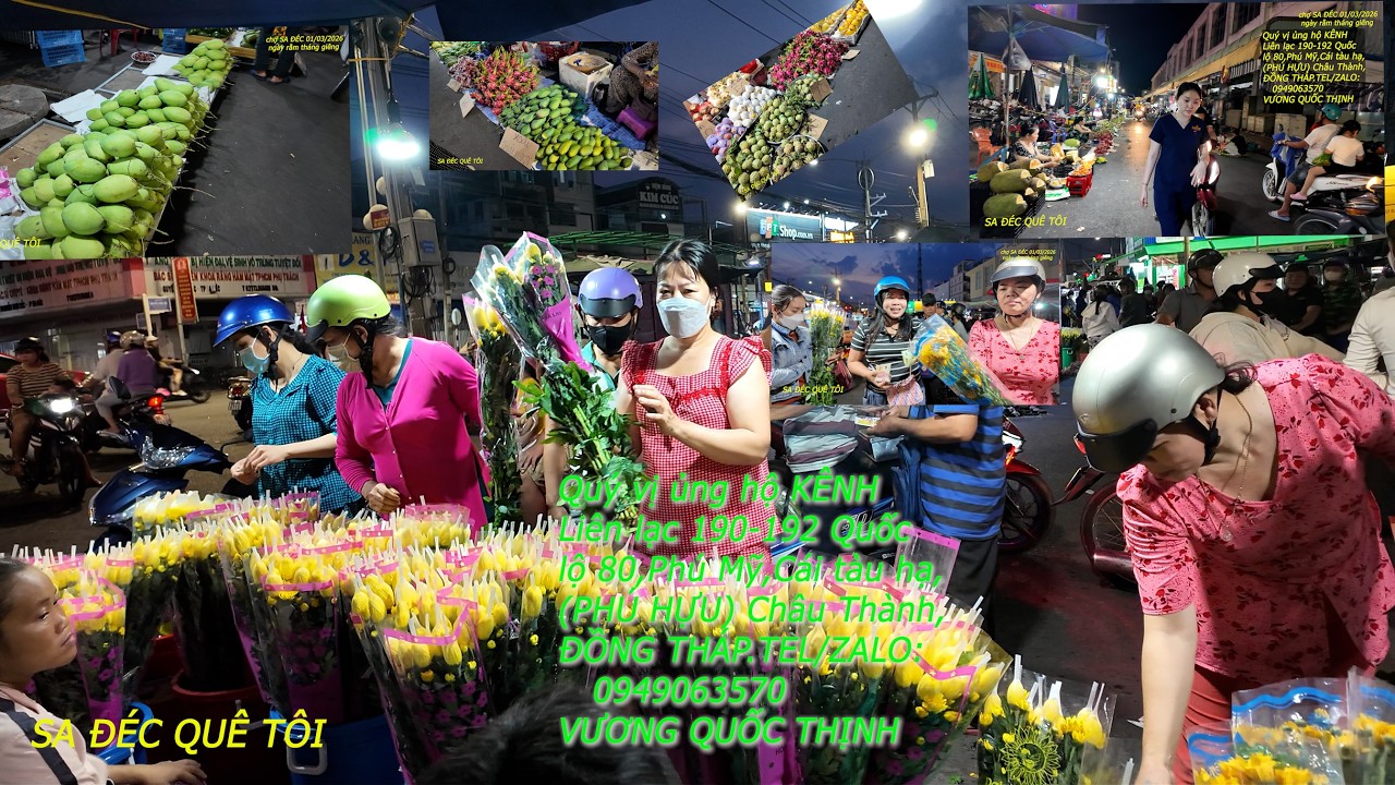 Chợ bán bông,trái cây  SA ĐÉC ngày rằm thấng giêng 01/ 03 / 2026 Bính Ngọ