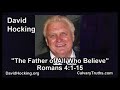 Romans 04:1-15 - The Father of All Who Believe - Pastor David Hocking - Bible Studies