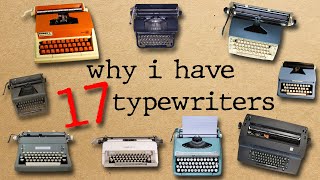 TYPEWRITER TOUR: How I ended up with 17 typewriters (story time)