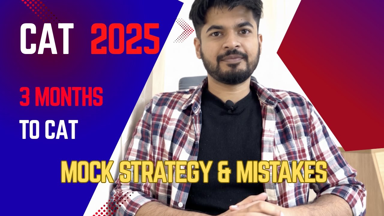 3 Months To CAT 2025 | Mock Strategies | Mistakes to Avoid - YouTube