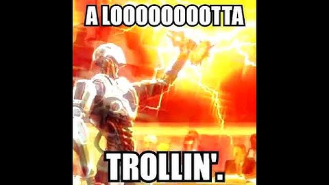 We can now do A lotta trollin