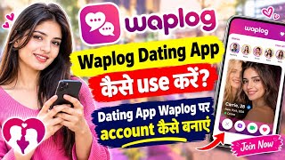 waplog app kaise use kare. waplog app fake or real. what is waplog app. interface  kaise open kare screenshot 1