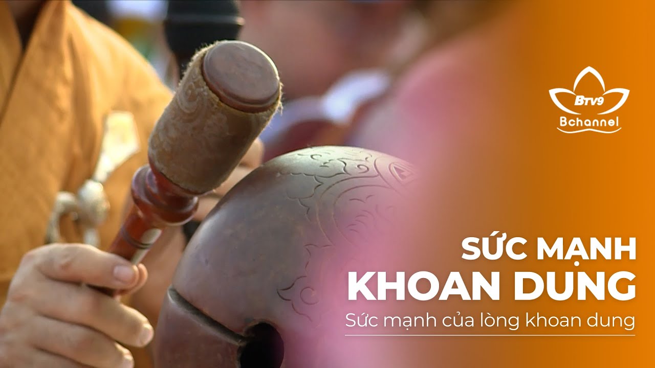 Tiu im: Sc mnh ca lng khoan dung | Bchannel