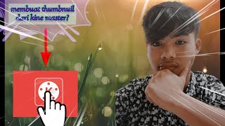 Cara Membuat Thumbnail Bermodalkan Kinemaster By Firdaus Laia Rapicomp