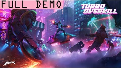 TURBO OVERKILL DEMO | FULL PLAYTHROUGH | WALKTHROUGH | PC GAMEPLAY | NO COMMENTARY