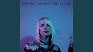 I'm not angry anymore