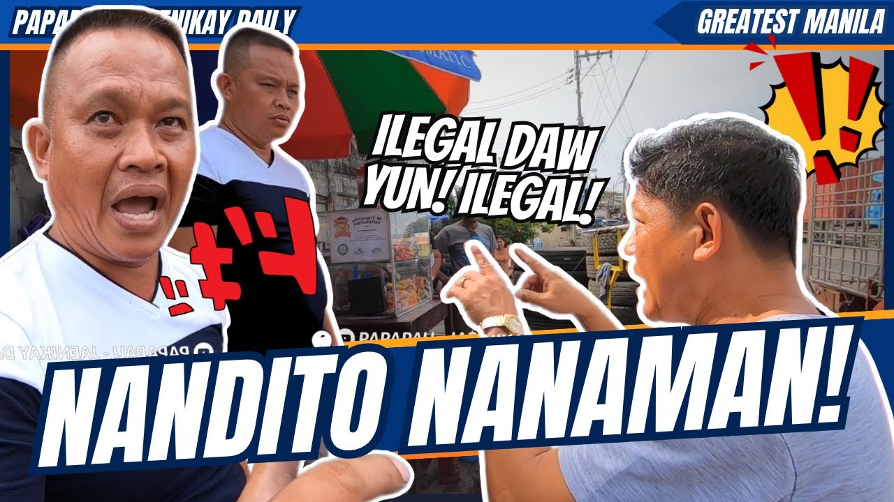 NANDITO NANAMAN! / yorme clearing operation - general sukat - papapau