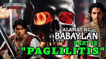 ALAMAT NG ISANG BABAYLAN 18 - Tagalog Horror And Adventure Story