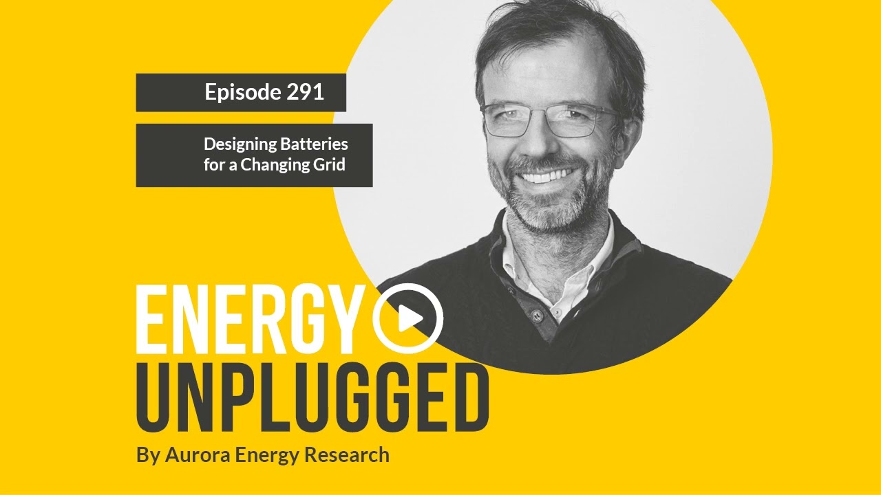 Designing Batteries for a Changing Grid, EP. 291