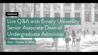 Live Q&A with Emory University Senior Associate Dean of Undergraduate Admission News