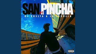 San Pincha #1 De Vuelta a La Escuela