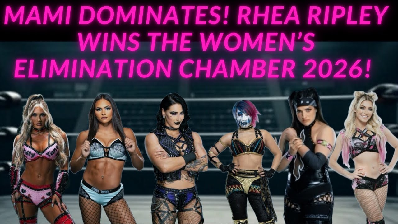 MAMI DOMINATES! Rhea Ripley wins the women’s Elimination Chamber 2026!