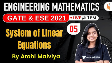 1:00 PM - GATE & ESE 2021 | Engineering Mathematics by Arohi Malviya | System of Linear Equations