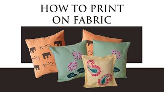 HOW TO PRINT ON FABRIC