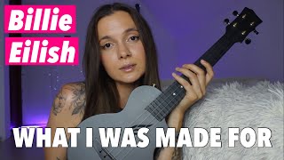 BILLIE EILISH - WHAT WAS I MADE FOR (EASY UKULELE TUTORIAL)