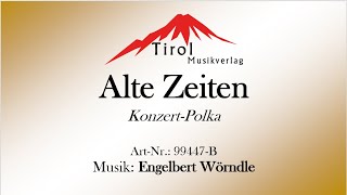 Alte Zeiten - Konzertpolka von Engelbert Wörndle